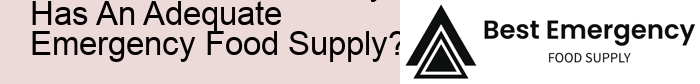 What Is The Best Way To Ensure That Your Family Has An Adequate Emergency Food Supply?  